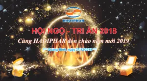 “Hội Ngộ Tri Ân – Cùng Hadiphar đón chào năm mới 2019” tại tỉnh Quảng Bình